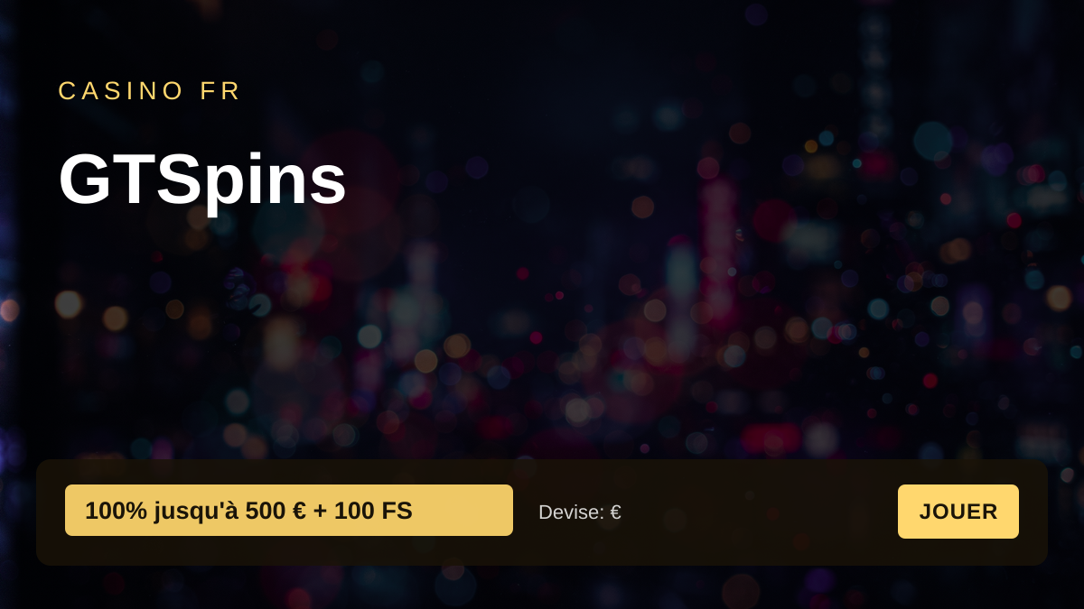 GTSpins casino — bonus de bienvenue 100% jusqu'à 500 € + 100 FS, paiements: Visa, Mastercard, Google Pay, Revolut, Bitcoin