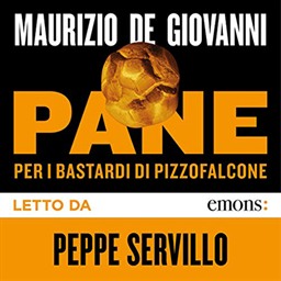 Maurizio de Giovanni – Pane per i Bastardi di Pizzofalcone (2019) (mp3 – 128 kbps)