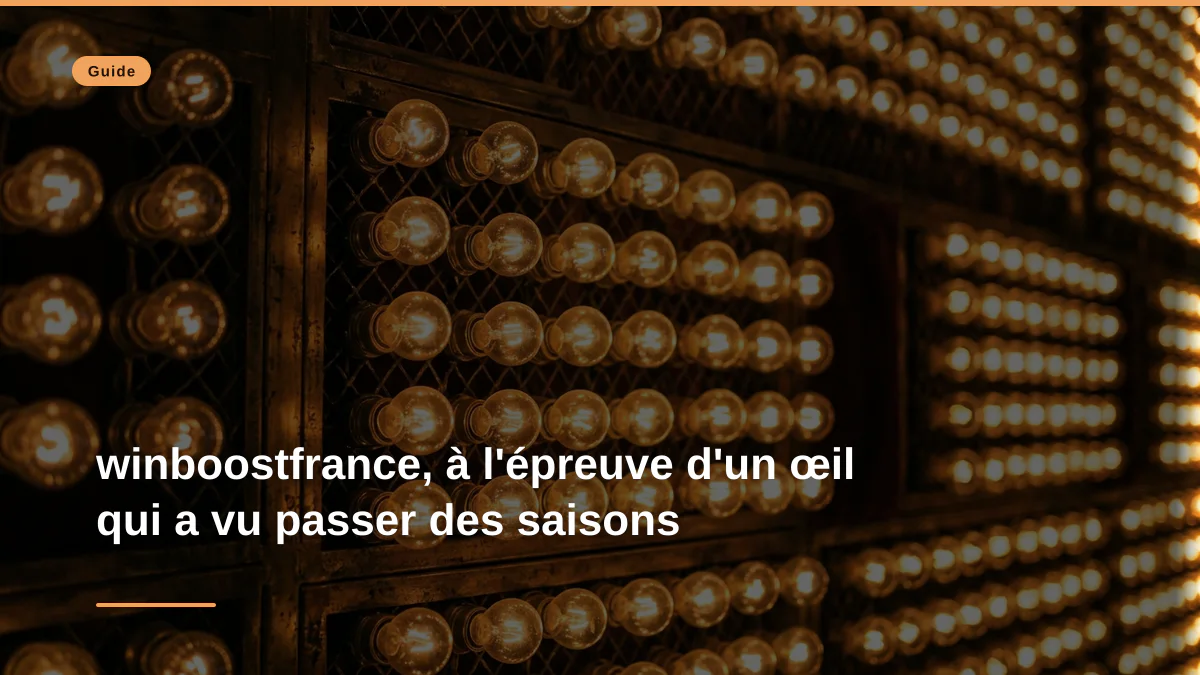 winboostfrance, à l'épreuve d'un œil qui a vu passer des saisons