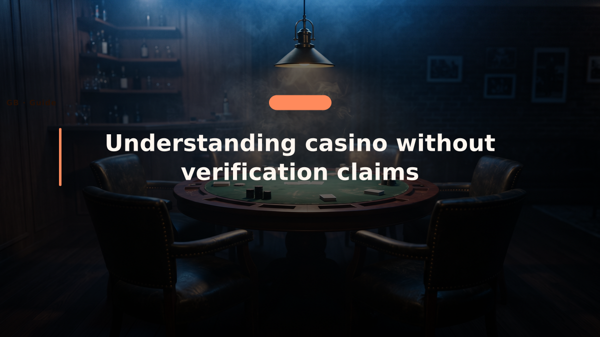 Understanding casino without verification claims Understanding casino without verification claims