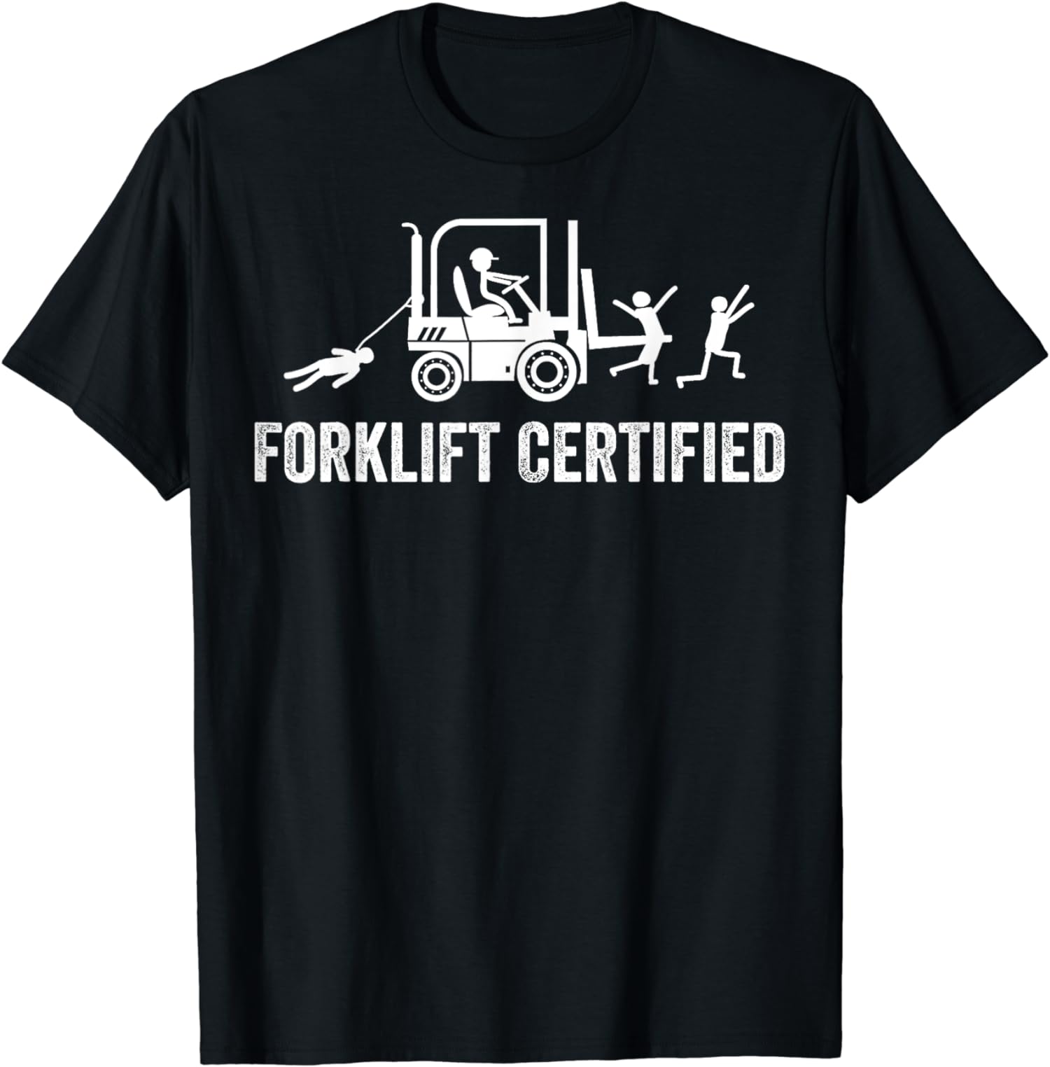 Certified Forklift Operator Funny Fork Lift Driver Unisex T-Shirt