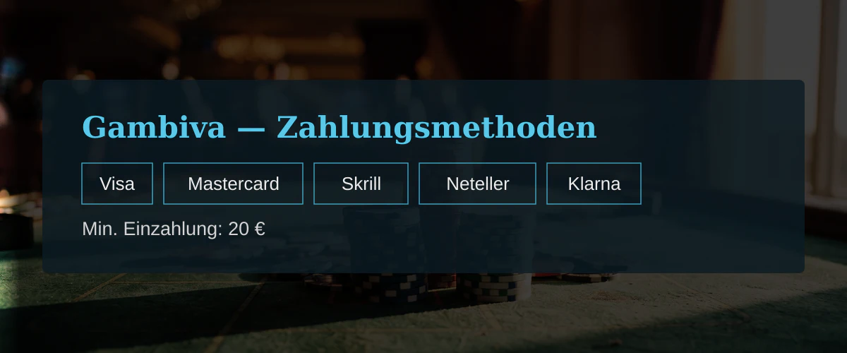 Gambiva — Zahlungsmethoden: Visa, Mastercard, Skrill, Neteller, Klarna