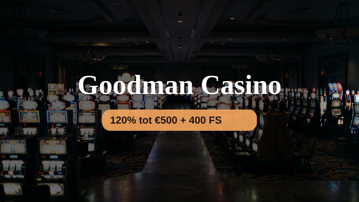 Goodman Casino — welkomstbonus 120% tot €500 + 400 FS, betalingen: Visa, Mastercard, Skrill, Neteller, Paysafecard