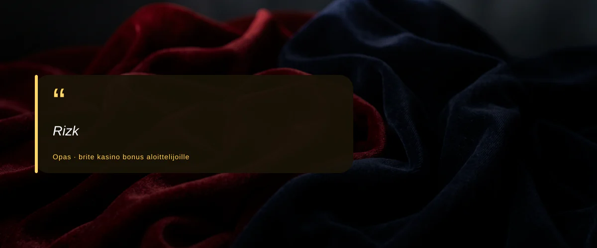 Rizk — fiche : Parhaat Brite-kasinobonukset aloittelijoille