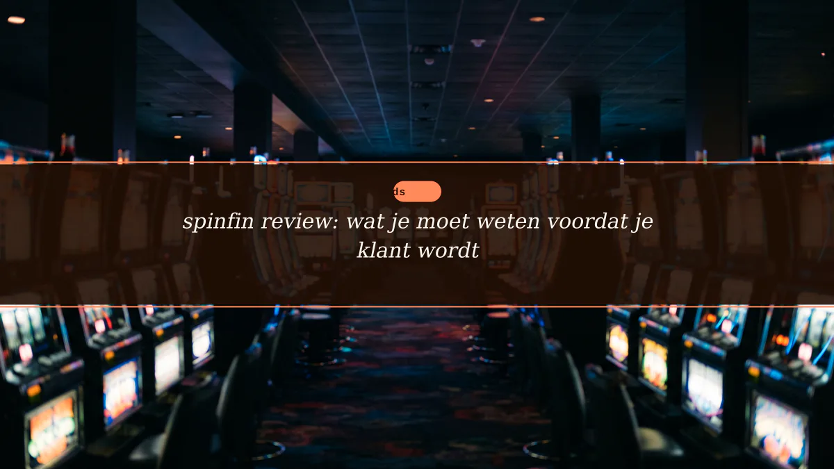 spinfin review: wat je moet weten voordat je klant wordt
