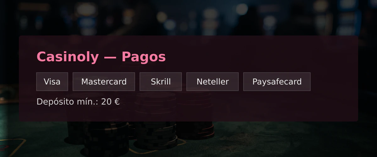 Casinoly � Pagos: Visa, Mastercard, Skrill, Neteller, Paysafecard
