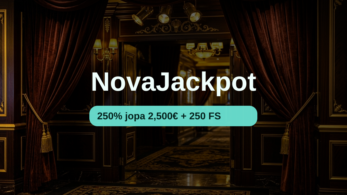 NovaJackpot kasino — tervetuliaisbonus 250% jopa 2,500€ + 250 FS, maksutavat: Visa, Mastercard, Skrill, Neteller, Paysafecard