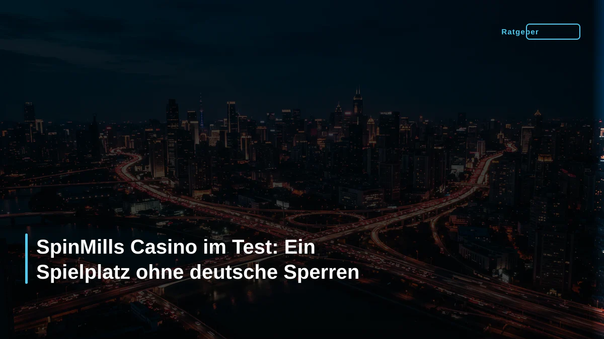 SpinMills Casino im Test: Ein Spielplatz ohne deutsche Sperren