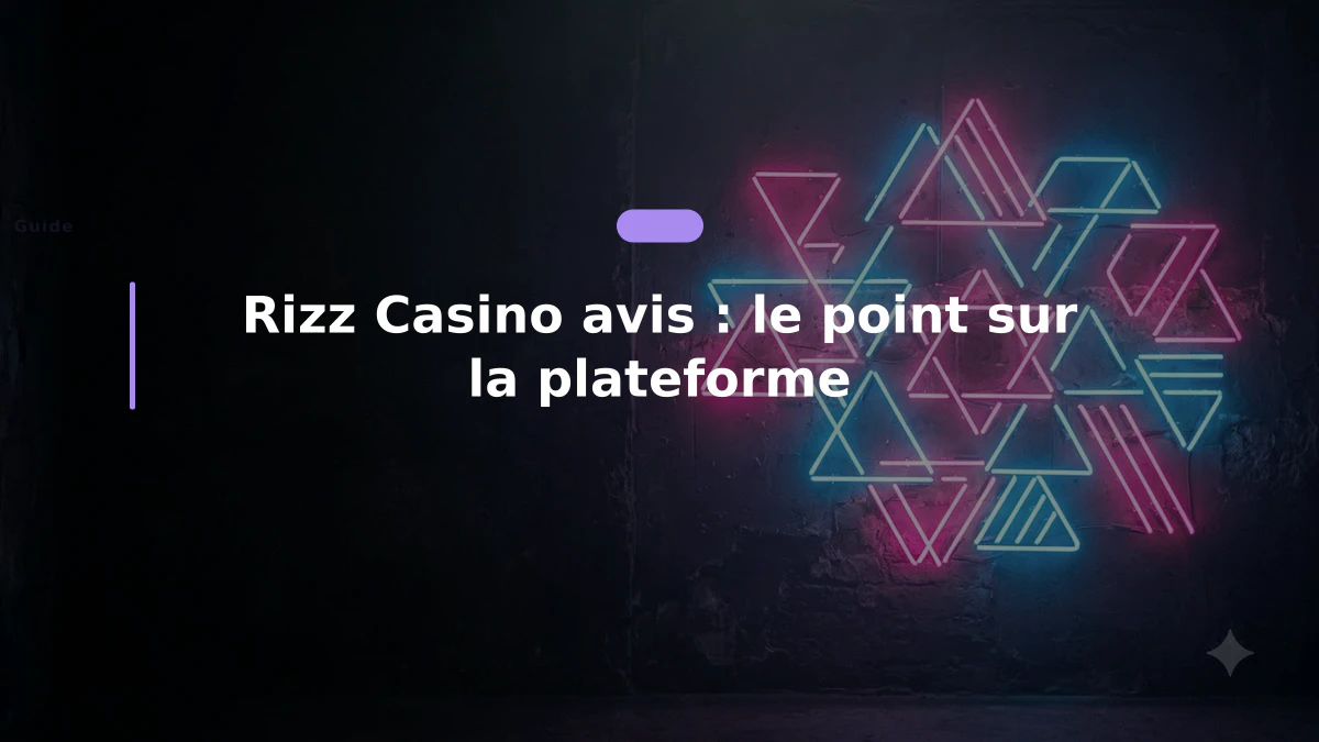Rizz Casino avis : le point sur la plateforme