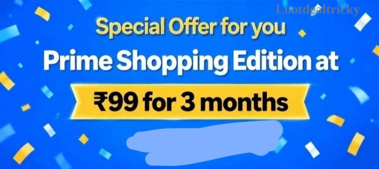 Prime Edition At – Just ₹99 | Exclusive Sale Discount