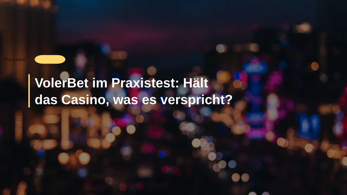 VolerBet im Praxistest: Hält das Casino, was es verspricht?