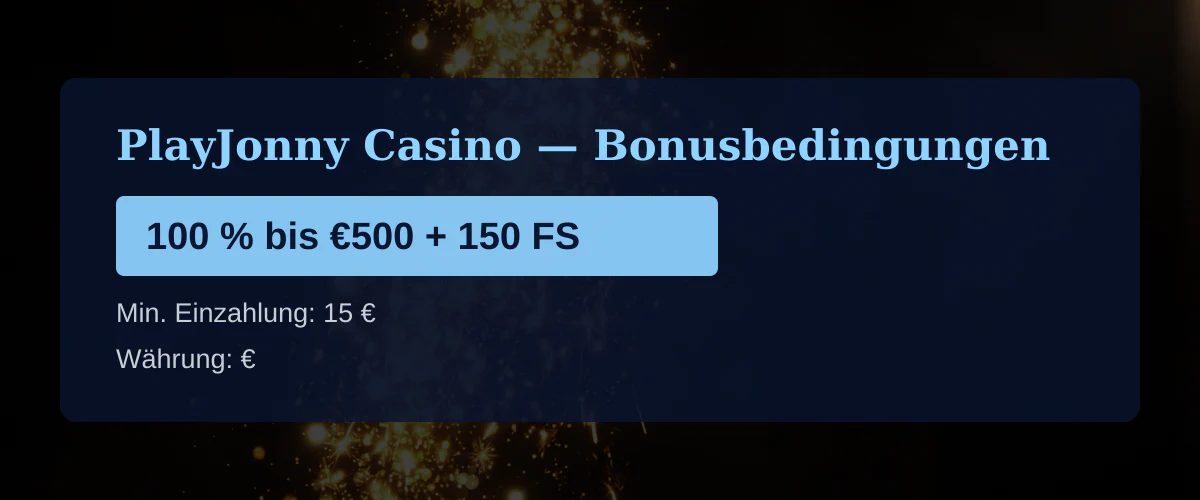 PlayJonny Casino — Bonusbedingungen: 100 % bis €500 + 150 FS PlayJonny Casino — Bonusbedingungen: 100 % bis €500 + 150 FS