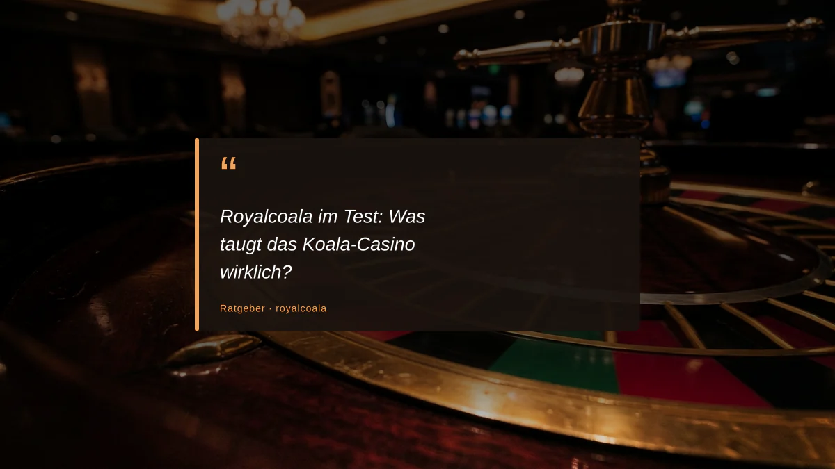 Royalcoala im Test: Was taugt das Koala-Casino wirklich?