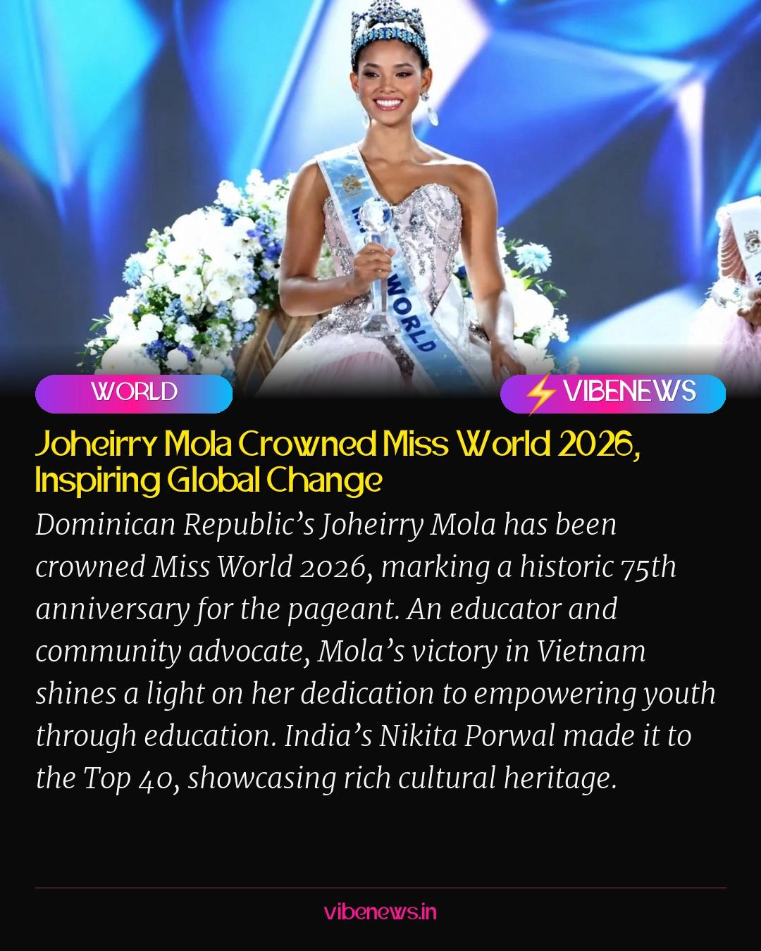 Joheirry Mola Crowned Miss World 2026, Inspiring Global Change