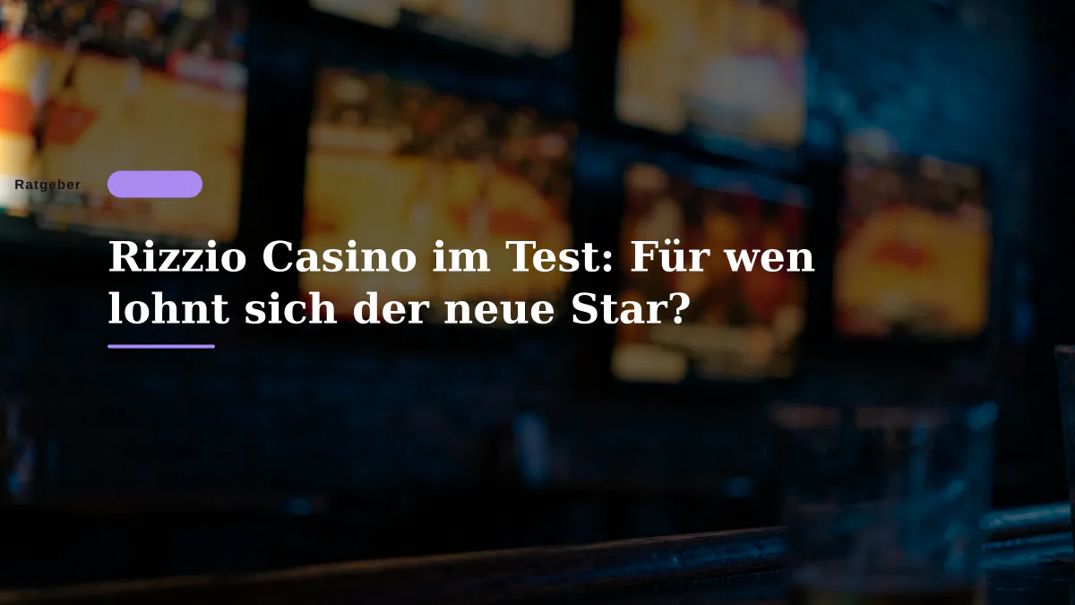 Rizzio Casino im Test: Für wen lohnt sich der neue Star?