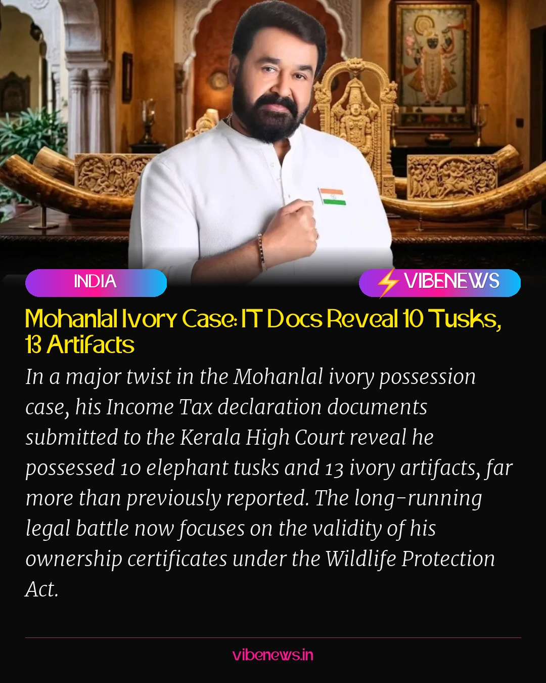 Mohanlal Ivory Case: IT Docs Reveal 10 Tusks, 13 Artifacts