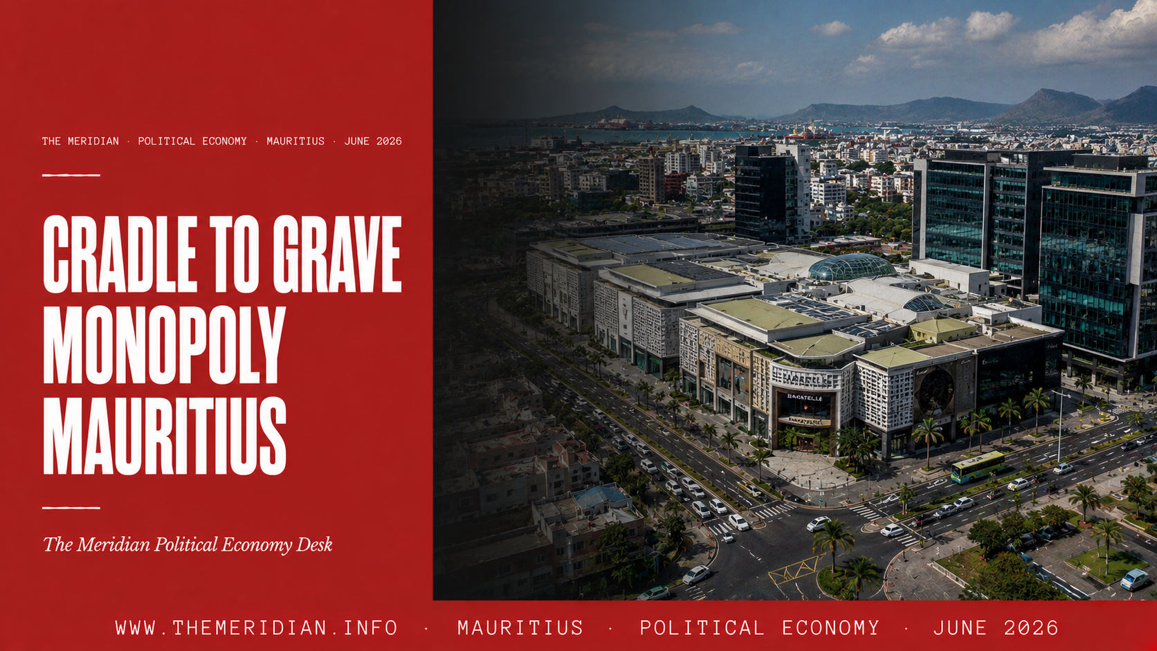 Cradle to Grave Monopoly IBL ENL Rogers CIEL Mauritius Conglomerates The Meridian Political Economy Desk