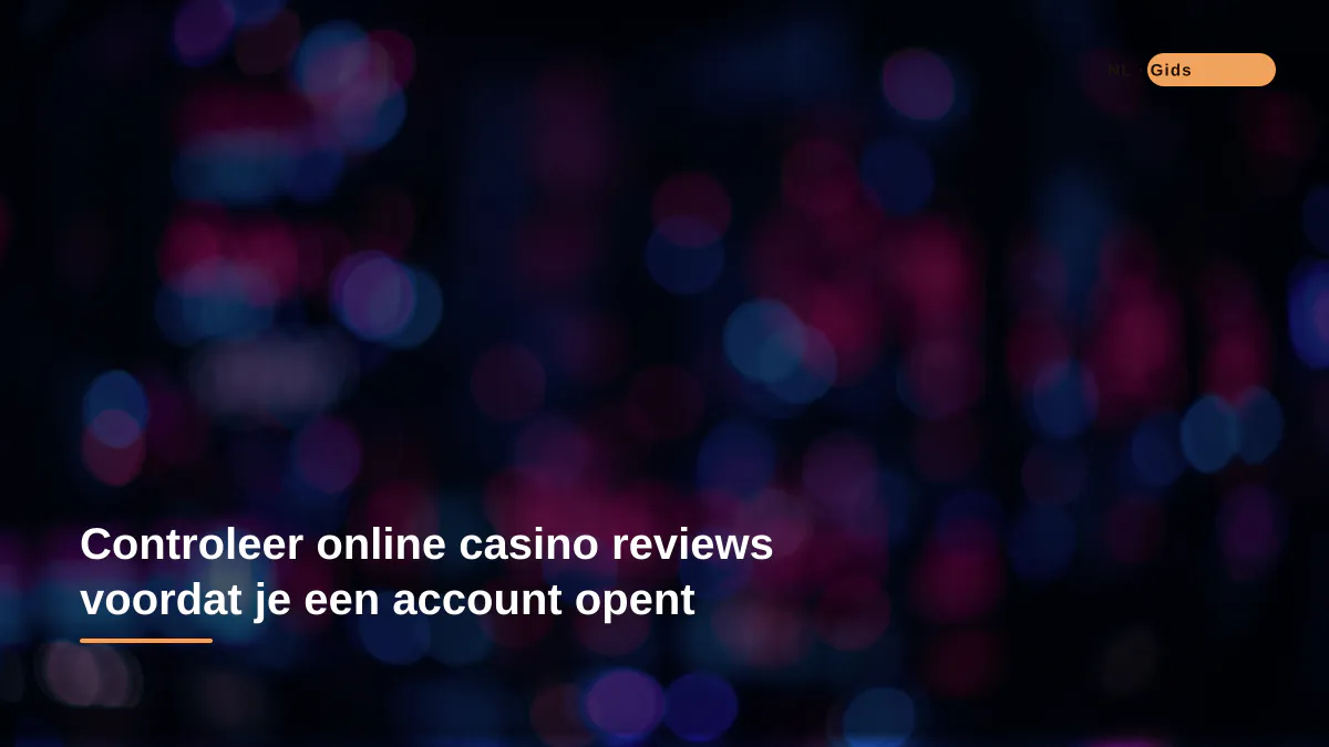 Controleer online casino reviews voordat je een account opent