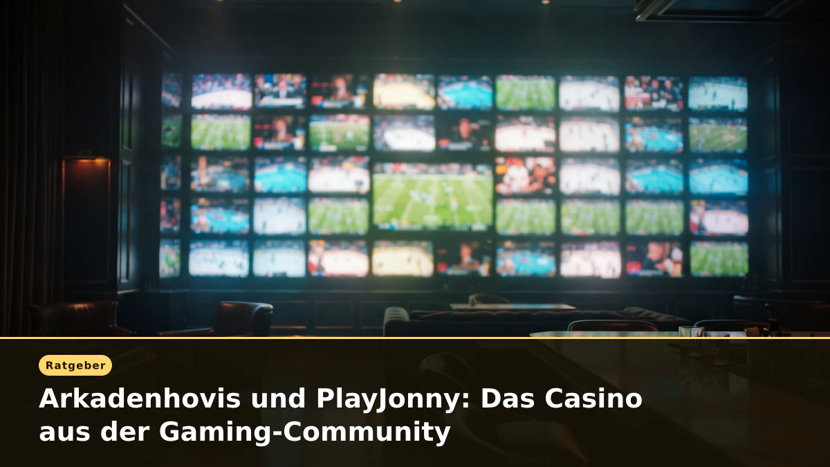 Arkadenhovis und PlayJonny: Das Casino aus der Gaming-Community