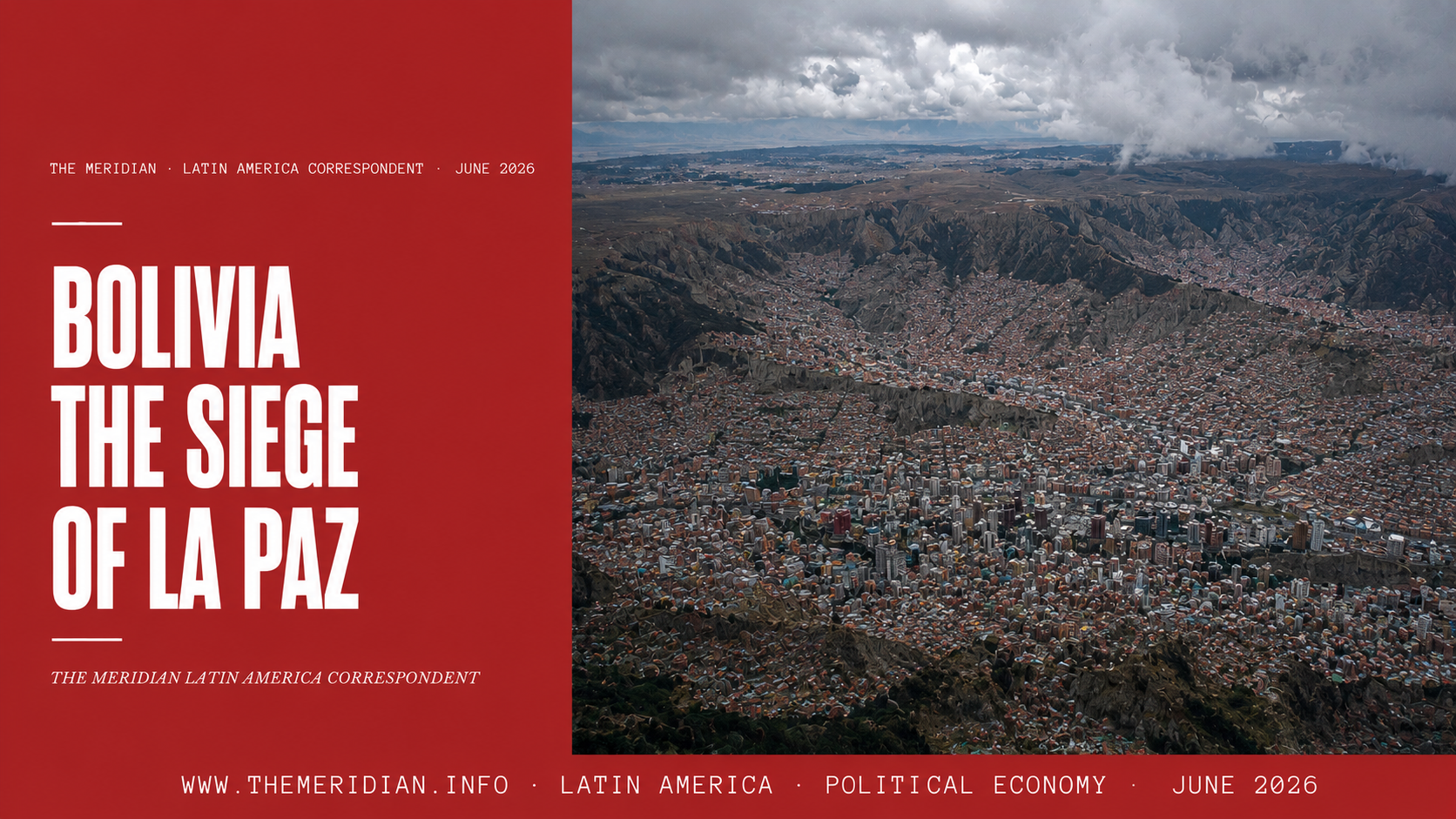 Bolivia La Paz siege structural collapse 2026 The Meridian Latin America Correspondent