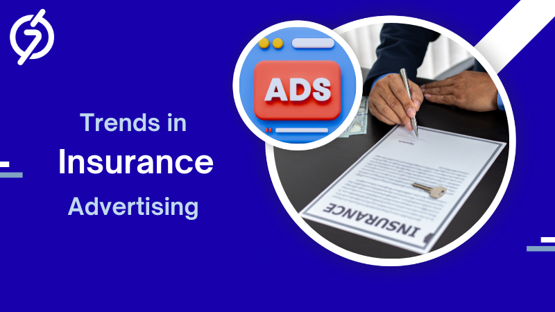 Insurance Advertising Trends