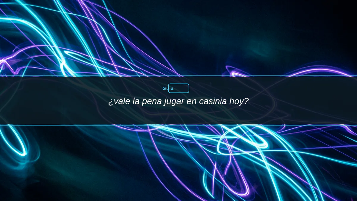 ¿vale la pena jugar en casinia hoy?