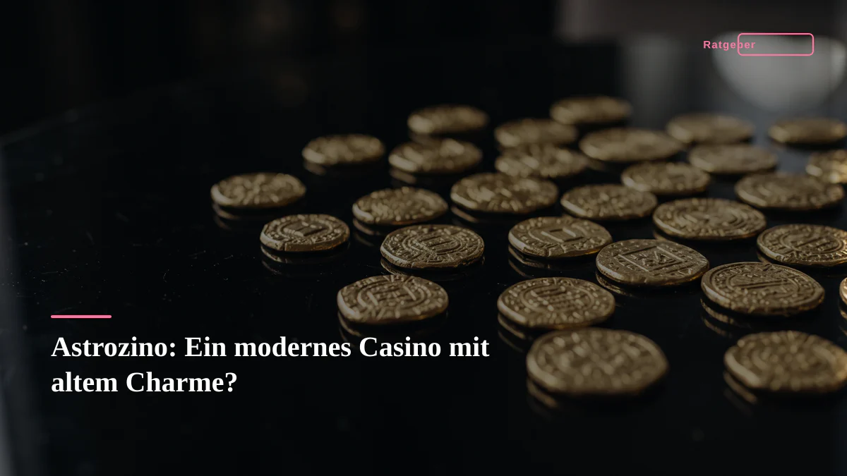 Astrozino: Ein modernes Casino mit altem Charme?