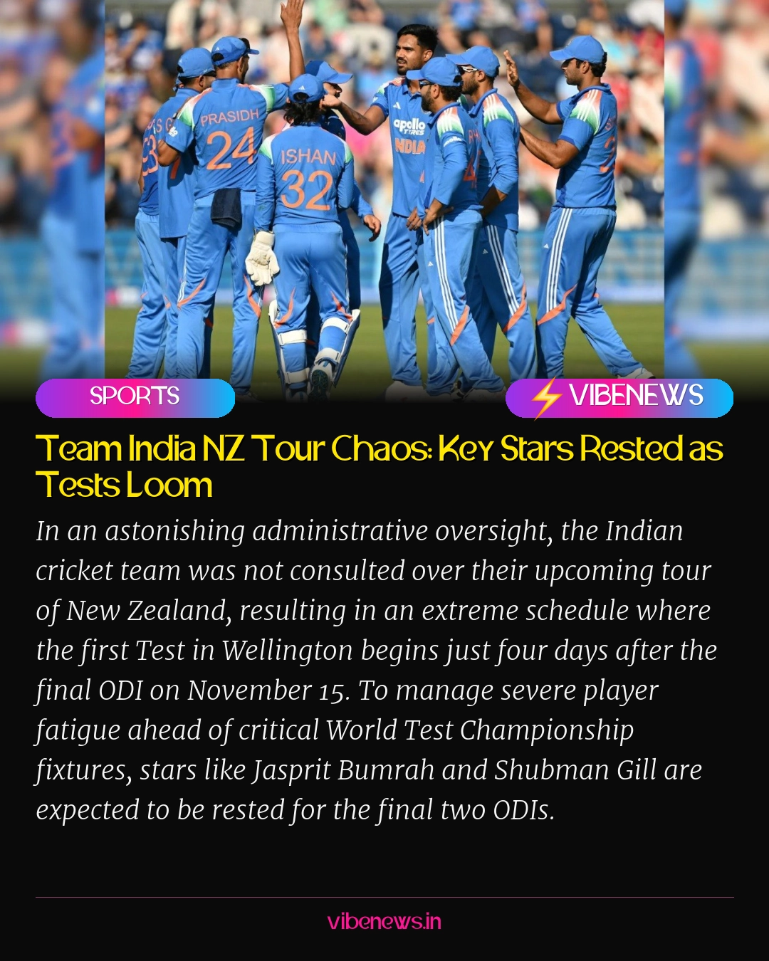 Team India NZ Tour Chaos: Key Stars Rested as Tests Loom