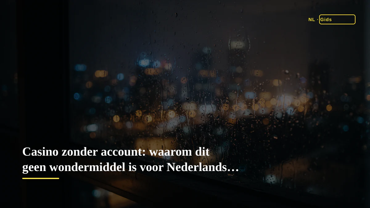 Casino zonder account: waarom dit geen wondermiddel is voor Nederlandse spelers