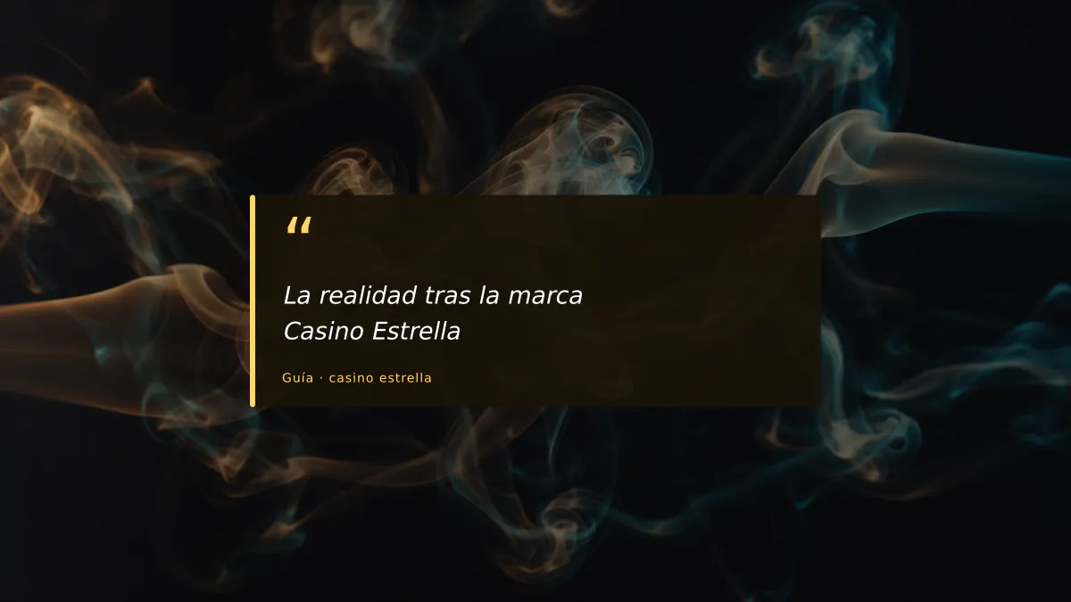 La realidad tras la marca Casino Estrella
