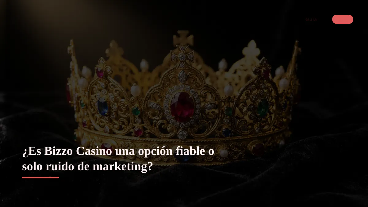 ¿Es Bizzo Casino una opción fiable o solo ruido de marketing?