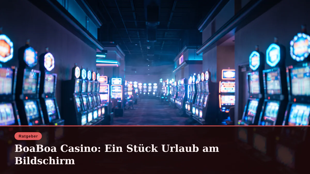 BoaBoa Casino: Ein Stück Urlaub am Bildschirm