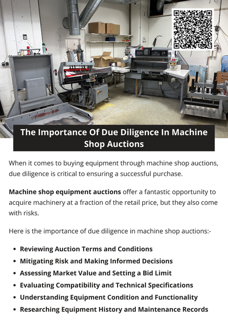 Due diligence is a crucial step in participating in machine shop auctions. By carefully evaluating equipment condition, history, and compatibility, buyers can make informed decisions that maximize value and reduce risk. As machine shop equipment auctions continue to be a valuable source of affordable machinery, thorough due diligence ensures that buyers can capitalize on these opportunities while protecting their investment and operational stability. To know more visit here https://www.auctionmasters.com/industries/metal-fabricating-machine-shop