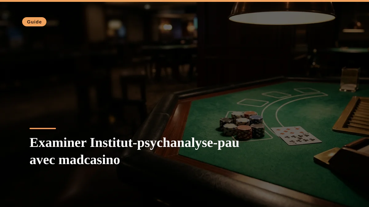 Examiner Institut-psychanalyse-pau avec madcasino