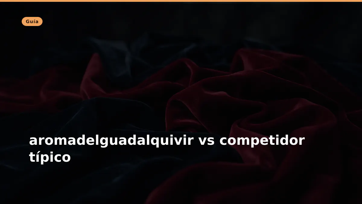 aromadelguadalquivir vs competidor típico