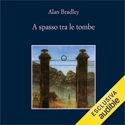 Alan Bradley – A spasso tra le tombe꞉ Le indagini di Flavia de Luce, Vol. 5 (2026) (mp3 – 128 kbps)