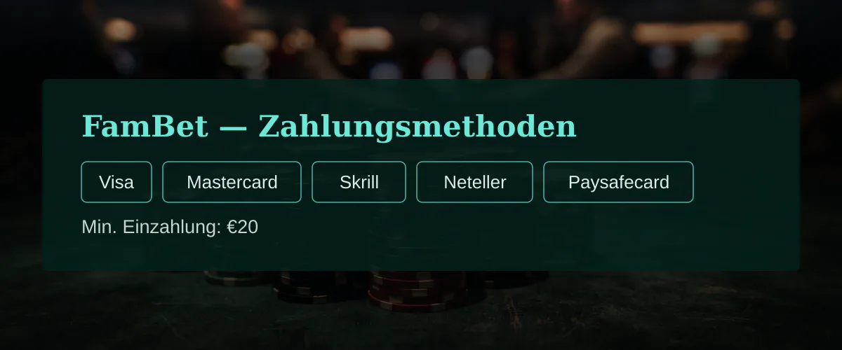 FamBet — Zahlungsmethoden: Visa, Mastercard, Skrill, Neteller, Paysafecard
