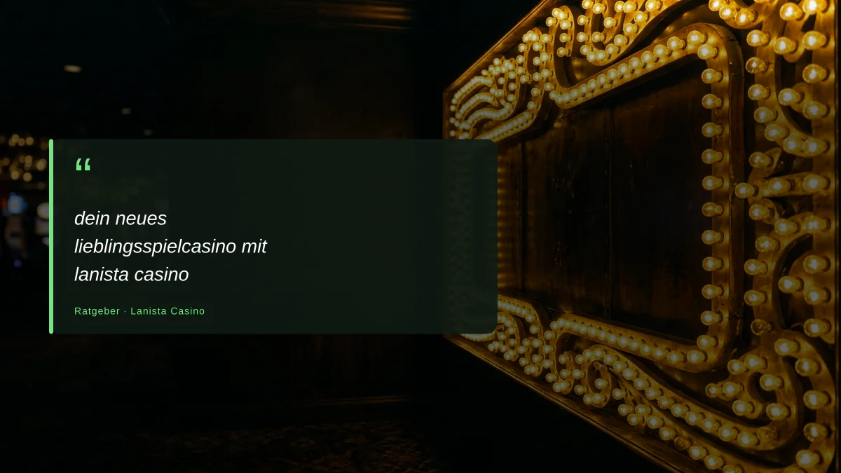 dein neues lieblingsspielcasino mit lanista casino
