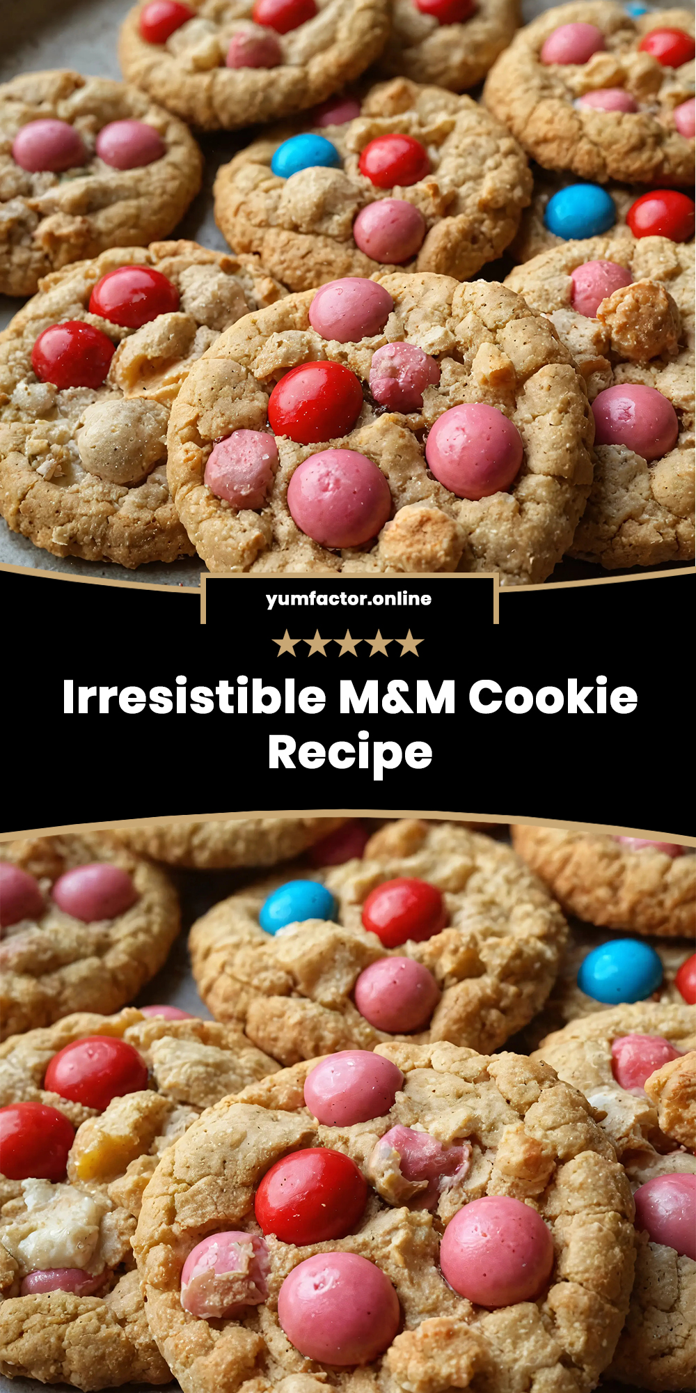 Irresistible M&M Cookie Recipe