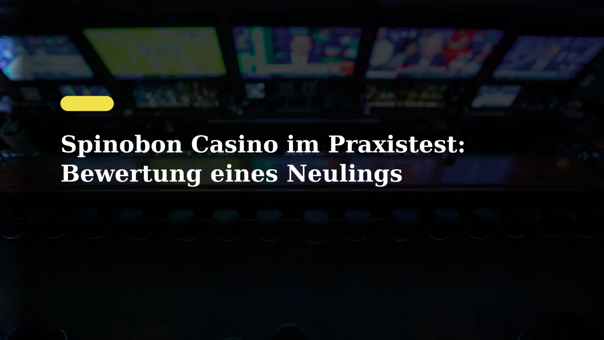 Spinobon Casino im Praxistest: Bewertung eines Neulings