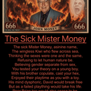 The Sick Mister Money
