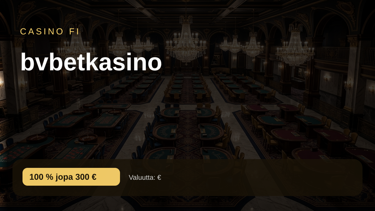bvbetkasino — tervetuliaisbonus 100 % jopa 300 € + 300 FS, maksutavat: Visa, Mastercard, Skrill, Neteller, Paysafecard