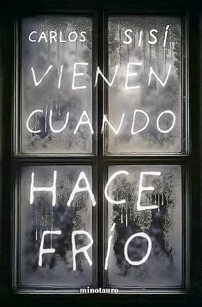 Vienen cuando hace frío