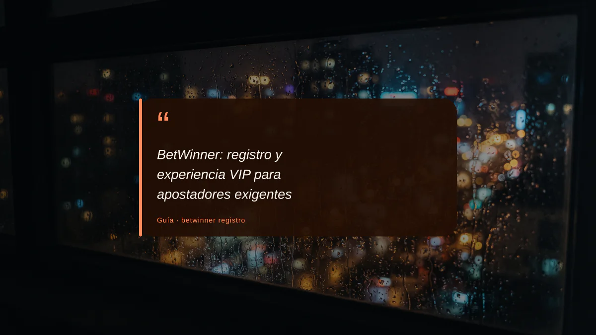 BetWinner: registro y experiencia VIP para apostadores exigentes