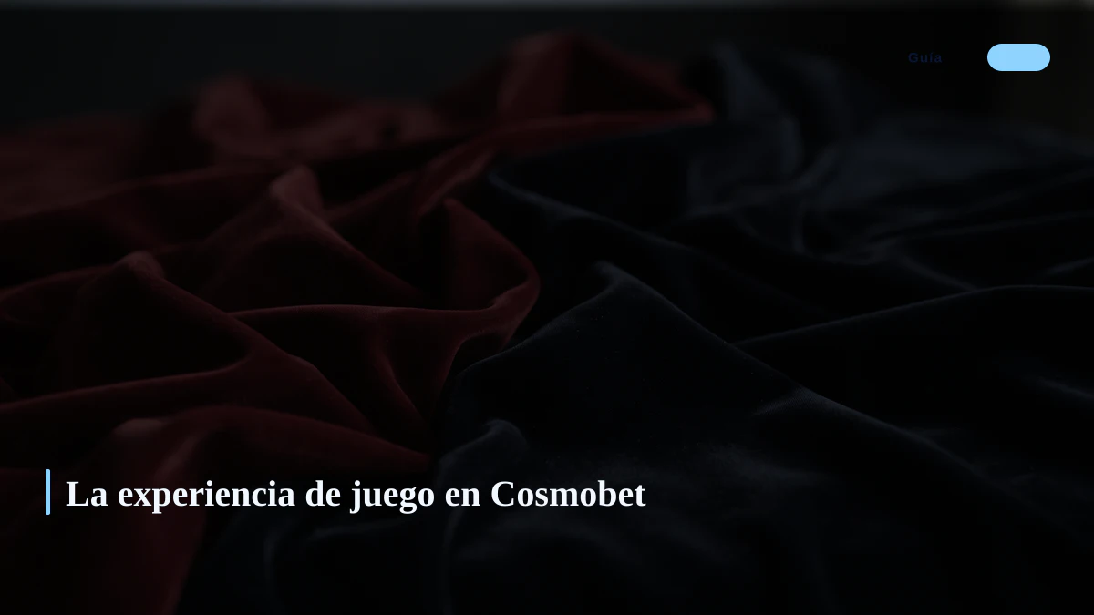 La experiencia de juego en Cosmobet