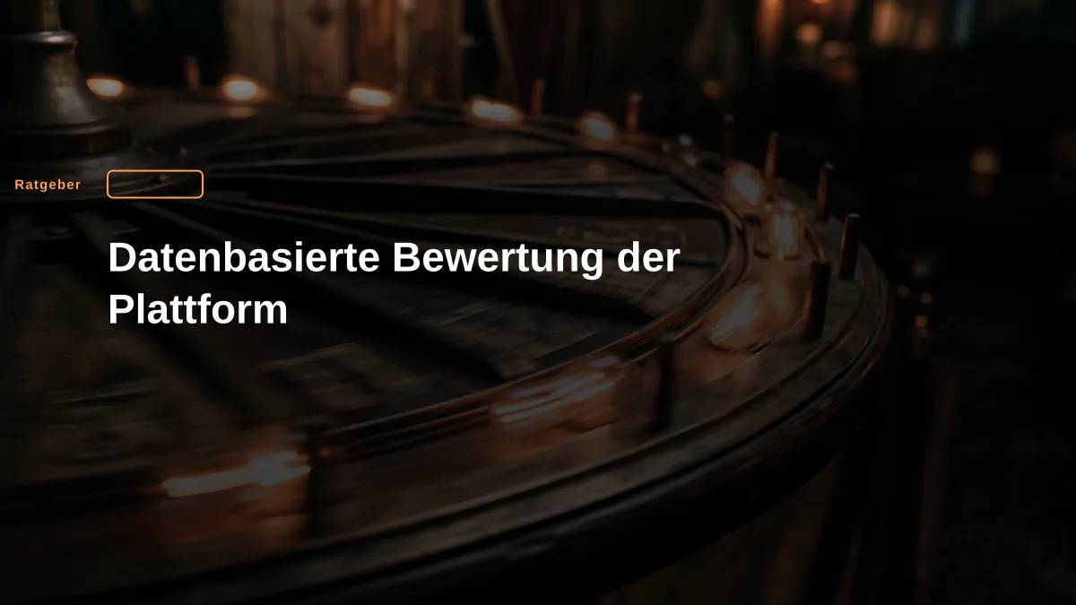 Datenbasierte Bewertung der Plattform