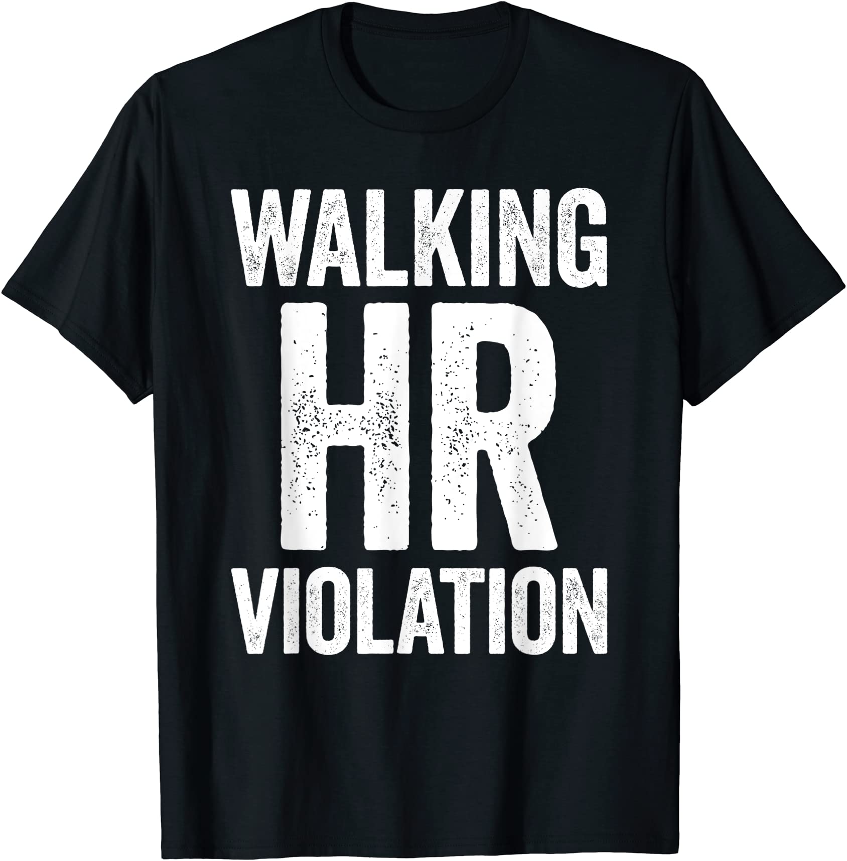 Walking HR Violation Funny Christmas Gift Unisex T-Shirt