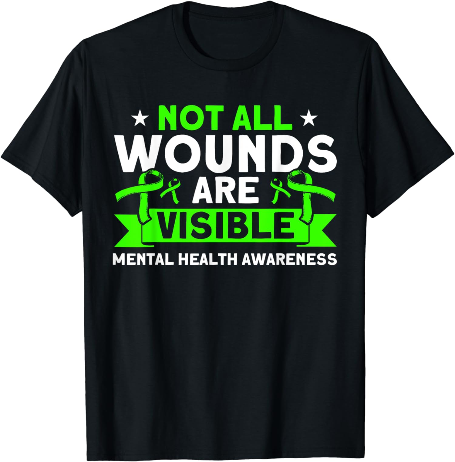 Mental Health Not All Wounds Are Visible Theme Unisex T-Shirt