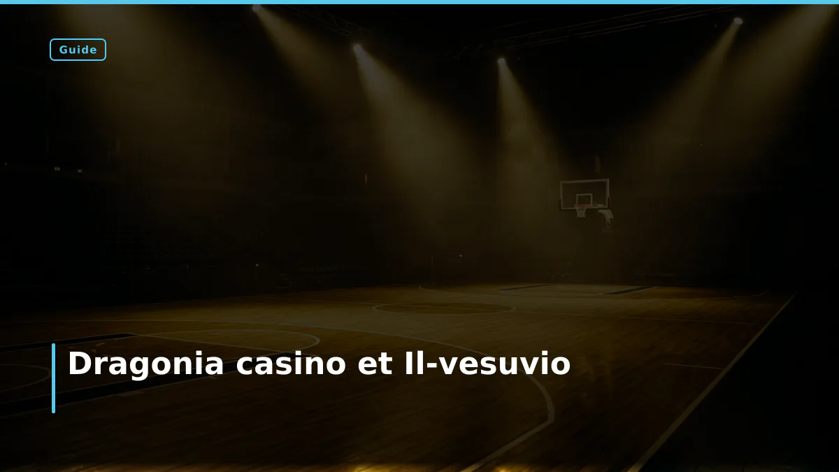 Dragonia casino et Il-vesuvio