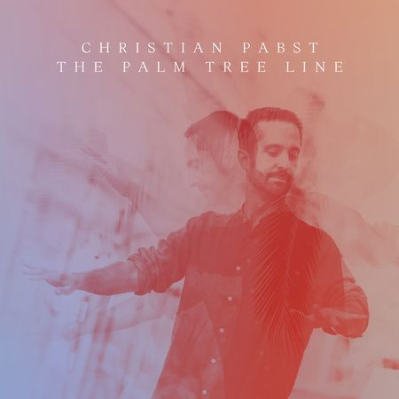 Christian Pabst - The Palm Tree Line (2023) [Hi-Res]